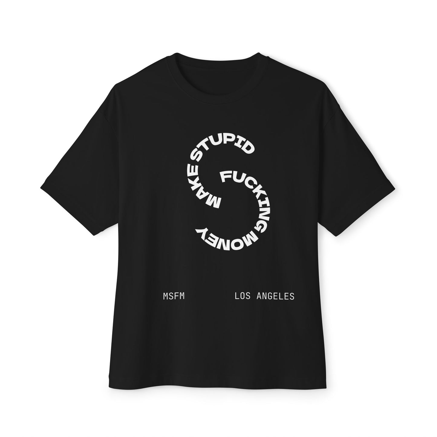 MSFM Make Stupid Fucking Money